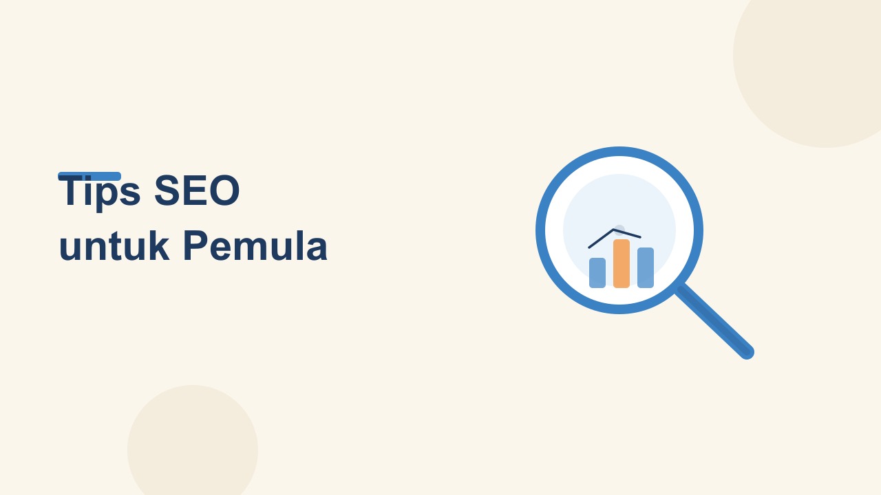 Tips SEO untuk Pemula: 8 Langkah Agar Website Muncul di Google